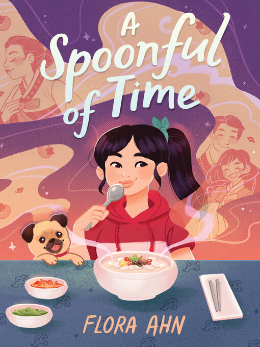 Title details for A Spoonful of Time by Flora Ahn - Available